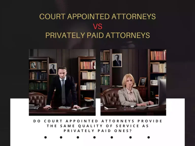 Are Court Appointed Attorneys As Good As Privately Paid Ones?