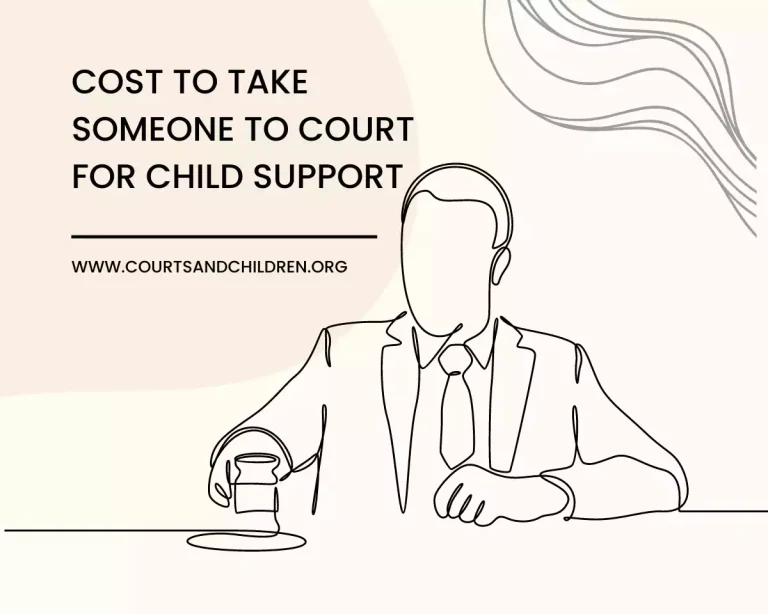 How much does it cost to take someone to court for child support?