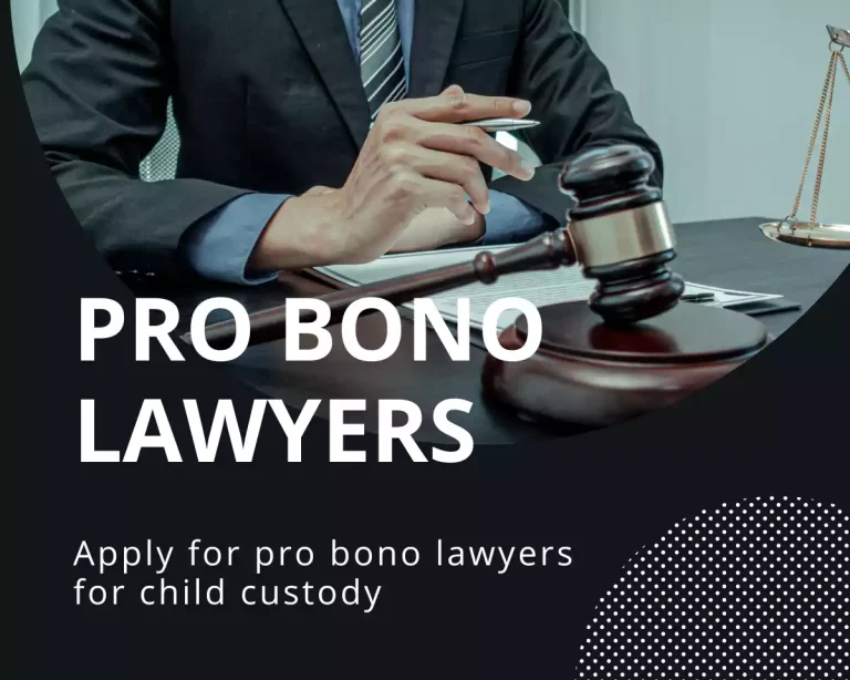 How do I apply for pro bono lawyers for child custody?