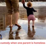child custody when one parent is homeless