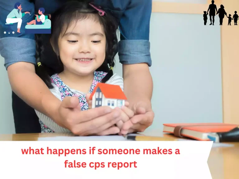 What Happens If Someone Makes a False CPS Report: Unraveling the Consequences