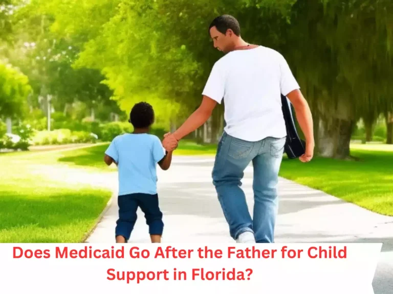 Does Medicaid Go After the Father for Child Support in Florida?