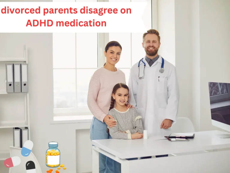divorced parents disagree on adhd medication