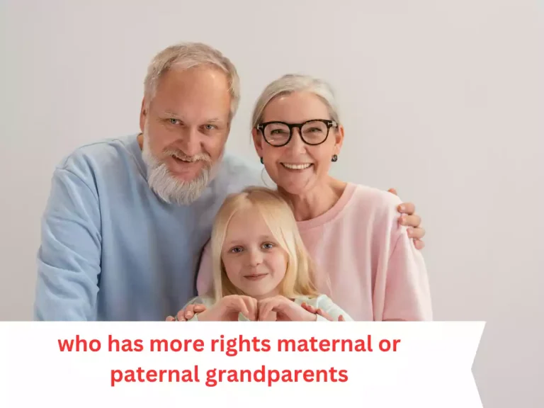 Who Has More Rights: Maternal or Paternal Grandparents?