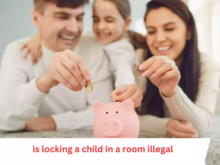 Is Locking a Child in a Room Illegal? Exploring the Legal and Ethical Considerations