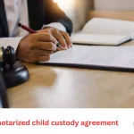 notarized child custody agreement