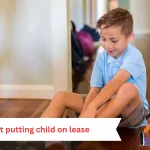 not putting child on lease