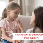is it cheaper to put myself on child support