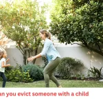 can you evict someone with a child