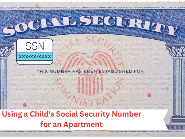 Using a Child’s Social Security Number for an Apartment: Legal and Ethical Considerations